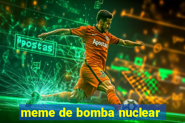 meme de bomba nuclear